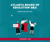 Atlanta Election 2025: Q&As with Atlanta Board of Education candidates